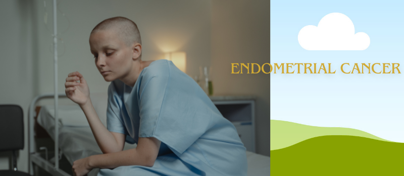  Unveiling Endometrial Cancer: Understanding, Awareness, and Hope